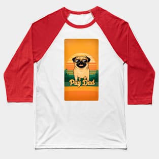 Pug Dad Baseball T-Shirt